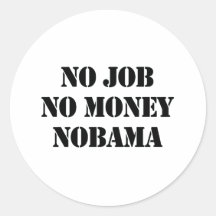 NO JOB NOBAMA ROUND STICKER