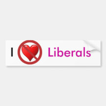 No Love for Liberals Bumper Sticker