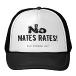 No Mates Rates! Cap Mesh Hat