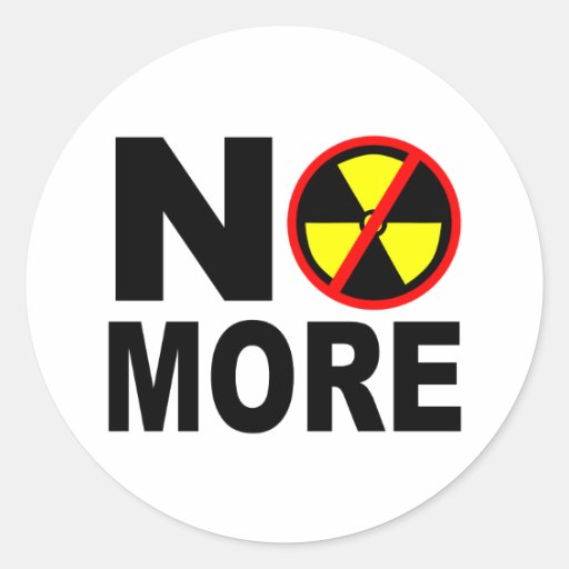 No More Anti-Nuclear Protest Slogan Round Sticker
