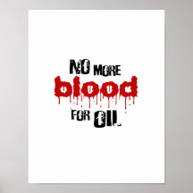 No more blood for oil posters