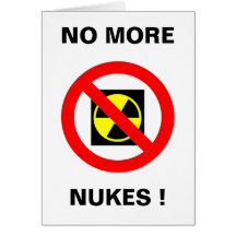 NO MORE NUKES GREETING CARD