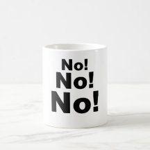 No No No! Mug