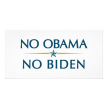 NO OBAMA NO BIDEN PHOTO GREETING CARD