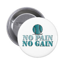 No pain, no gain - softball/baseball (teal) buttons