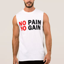 no pain no gain tshirt