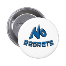 No Regrets Pinback Buttons