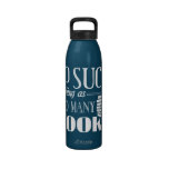 No Such Thing As Too Many Books Drinking Bottle