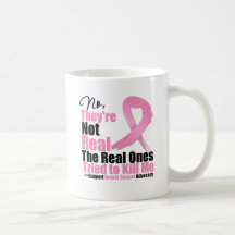No Theyre Not Real. The Real Ones Tried To Kill Me Mug