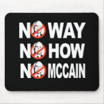 No way, No how, No McCain mousepad