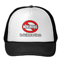 No Whining In Science Class Trucker Hats