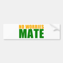 no worries mate bumper stickers