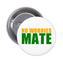 no worries mate pin