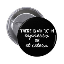 No "X" in Espresso Button