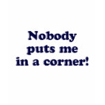 Nobody Puts Me Corner Tee Shirt