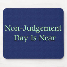 Non-Judgement Day Is Near Mousepad