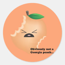 Not-A-Georgia-Peach Round Sticker