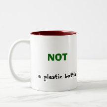 NOT a plastic bottle Mug