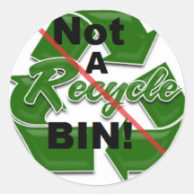 Not  A Recycle Bin! Sticker