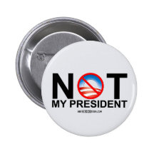Not My President Button