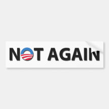 Not Obama Again - Bumper Sticker