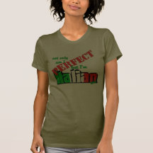 Not Only Am I Perfect But I'm Italian Too! Tee Shirts