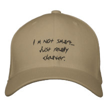Not smart...Just cleaver Embroidered Hats