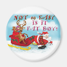 Not So easy Is it Fat Boy Refrigerator Magnets