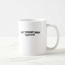 Not Tonight Baby Mug