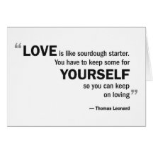 Note card - 'Love is like sourdough...'