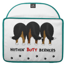 Nothin' Butt Berners MacBook Pro Sleeves