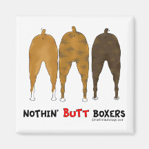 Nothin' Butt Boxers Magnet