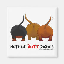 Nothin' Butt Doxies Fridge Magnets