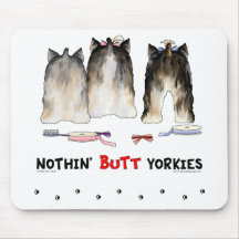 Nothin' Butt Yorkies Mousepad