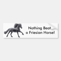 Nothing Beats a Friesian Bumper Sticker