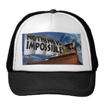 Nothing is Impossible Hat