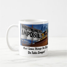 Nothing is Impossible Mugs