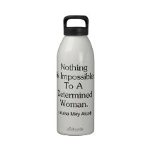 Nothing Is Impossible to a Determined Woman Water Bottles