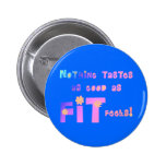 Nothing Tastes as Good as FIT Feels! Button