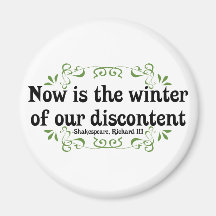 Now is the Winter of our Discontent Magnets