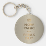 Now Panic And Freak Out Keychains