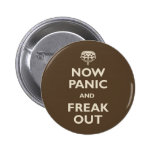 Now Panic And Freak Out Pin