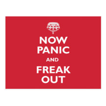 Now Panic And Freak Out Postcards