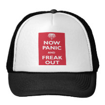 Now Panic And Freak Out Trucker Hats