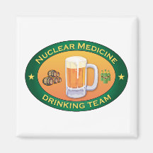 Nuclear Medicine Drinking Team Refrigerator Magnets