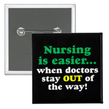 Nurse - Just stay out of the way Pinback Button