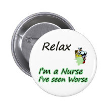 Nurse say "Relax" Pinback Buttons