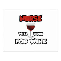 Nurse ... Will Work For Wine Post Cards
