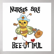 Nurses Are Bee-utiful T-shirts and Gifts Posters