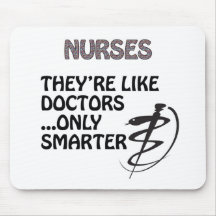 NURSES  ARE SMARTER THAN DOCTORS MOUSE PADS